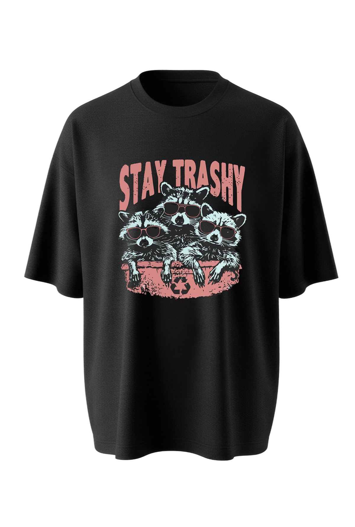 Stay Trashy